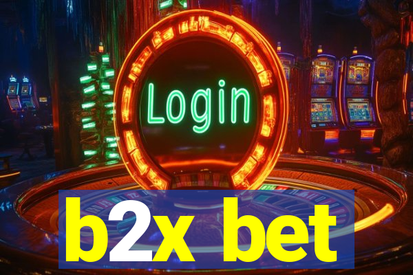 b2x bet